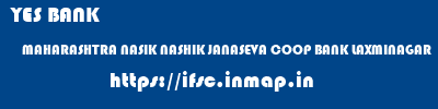 YES BANK  MAHARASHTRA NASIK NASHIK JANASEVA COOP BANK LAXMINAGAR  ifsc code
